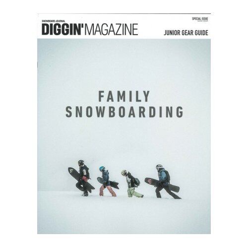 [DIGGIN' MAGAZINE] SPECIAL ISSUE FAMILY SNOWBOARDING
